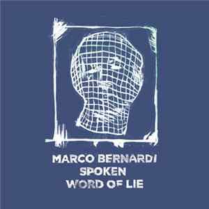 Marco Bernardi - Spoken Word Of Lie FLAC