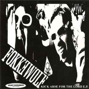 Fokkewolf - Kick Arse For The Lord E.P. FLAC