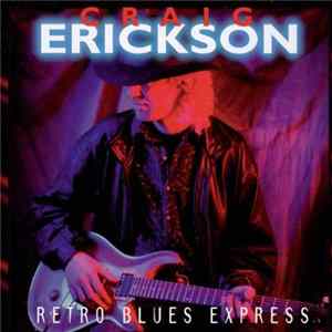 Craig Erickson - Retro Blues Express FLAC