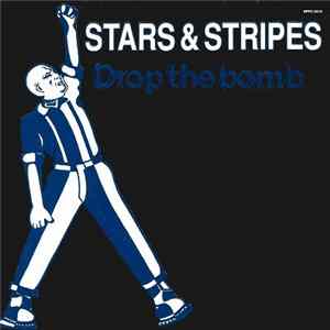 Stars & Stripes - Drop The Bomb FLAC