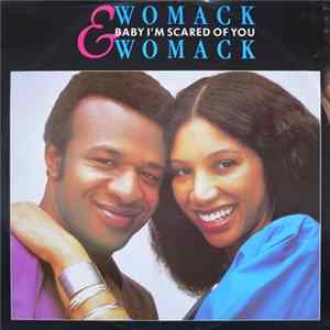 Womack & Womack - Baby I'm Scared Of You FLAC