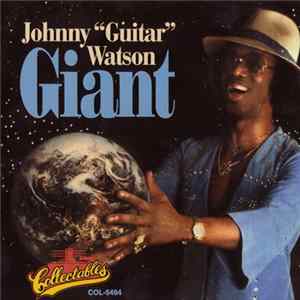 Johnny "Guitar" Watson - Giant FLAC