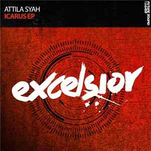 Attila Syah - Icarus EP FLAC