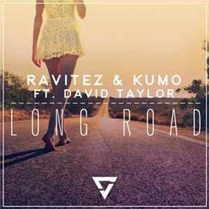 Ravitez & Kumo Ft. David Taylor - Long Road FLAC