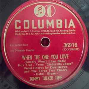 Tommy Tucker Time - When The One You Love (Simply Won't Love Back) FLAC