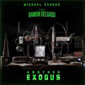 Michael Exodus feat Rankin Delgado - Another Exodus FLAC