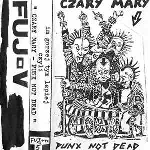 Various - Im Gorzej Tym Lepiej Czyli Czary Mary Punx Not Dead FLAC