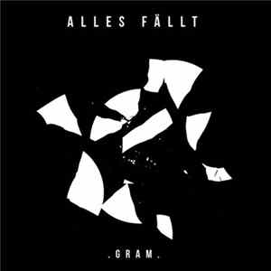 .Gram. - Alles Fällt FLAC