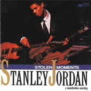 Stanley Jordan - Stolen Moments FLAC