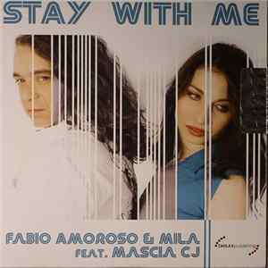 Fabio Amoroso & Mila Feat. Mascia CJ - Stay With Me FLAC
