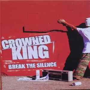 Crowned King - Break The Silence FLAC