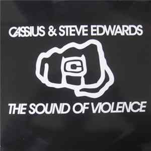 Cassius & Steve Edwards - The Sound Of Violence FLAC