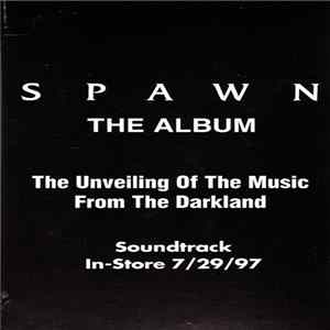 Various - Spawn: The Album: The Unveiling Of The Music From The Darkland FLAC