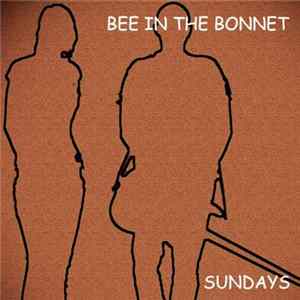 Bee In The Bonnet - Sundays FLAC