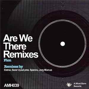 Pion - Are We There - Remixes FLAC