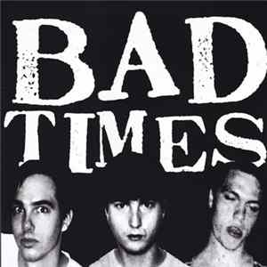 Bad Times - Streets Of Iron FLAC