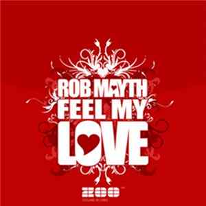 Rob Mayth - Feel My Love (FT Edition) FLAC