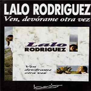 Lalo Rodriguez - Ven Devórame Otra Vez FLAC