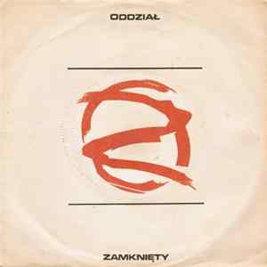 Oddział Zamknięty - Świat Rad / Kto Tu Mierzy Czas FLAC