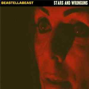 Beastellabeast - Stars And Wronguns FLAC