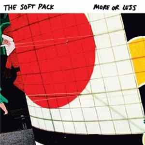 The Soft Pack - More Or Less FLAC