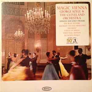 Johann Strauss & Joseph Strauss - The Cleveland Orchestra / George Szell - Magic Vienna FLAC