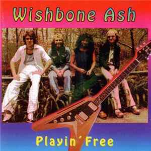 Wishbone Ash - Playin' Free FLAC