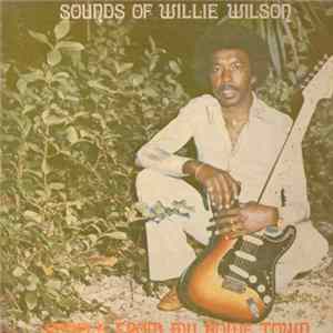 Sounds Of Willie Wilson - People From My Home Town FLAC