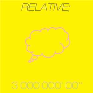 Relative; - 3 000 000' 00'' FLAC