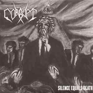 Corrupt - Silence Equals Death FLAC