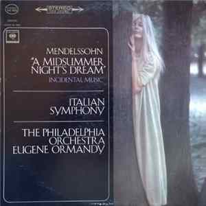 Mendelssohn - The Philadelphia Orchestra, Eugene Ormandy - "A Midsummer Night's Dream" Incidental Music / Italian Symphony FLAC