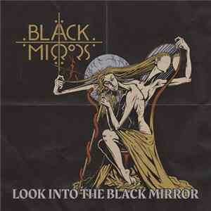 Black Mirrors - Look Into The Black Mirror FLAC