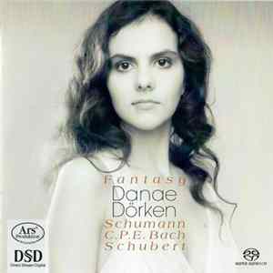 Schumann, C.P.E. Bach, Schubert - Danae Dörken - Fantasy FLAC