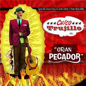 Chico Trujillo - Gran Pecador FLAC