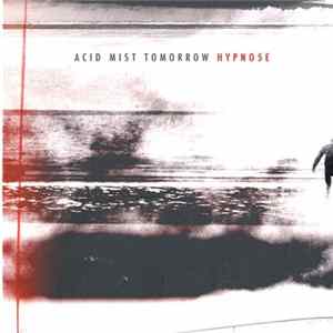 Hypno5e - Acid Mist Tomorrow FLAC