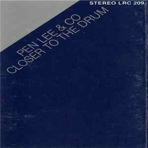 Pen Lee & Co - Closer To The Drum FLAC