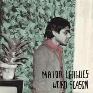 Major Leagues - Weird Season FLAC