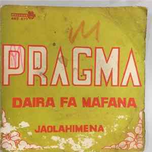 Pragma - Daira Fa Mafana / Jaolahimena FLAC