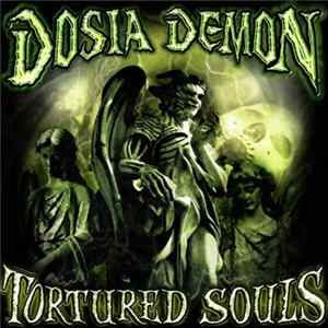 Dosia Demon - Tortured Souls FLAC