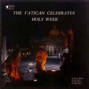 Various - The Vatican Celebrates Holy Week FLAC