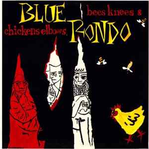 Blue Rondo - Bees Knees & Chickens Elbows FLAC