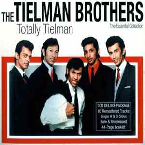 Tielman Brothers - The Essential Collection - Totally Tielman FLAC
