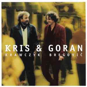 Kris Krawczyk & Goran Bregović - Kris & Goran FLAC