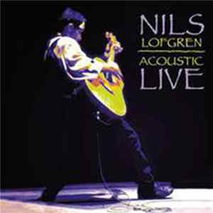 Nils Lofgren - Acoustic Live FLAC