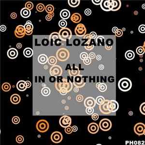 Loic Lozano - All In Or Nothing EP FLAC