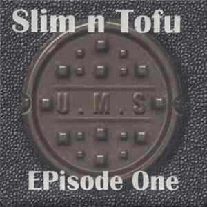 Slim N Tofu - Episode One FLAC
