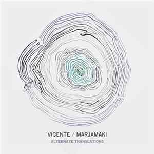 Vicente / Marjamäki - Alternate Translations FLAC