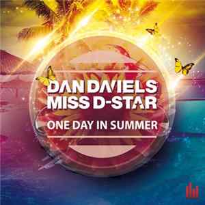Dan Daniels & Miss D-Star - One Day In Summer FLAC