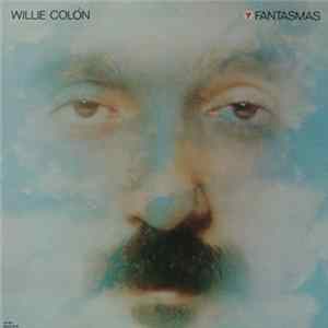 Willie Colón - Fantasmas FLAC