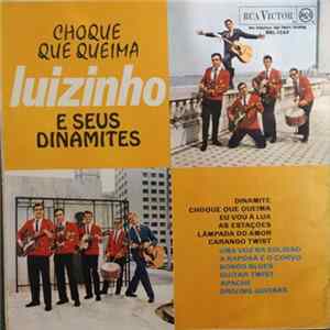 Luizinho E Seus Dinamites - Choque Que Queima FLAC